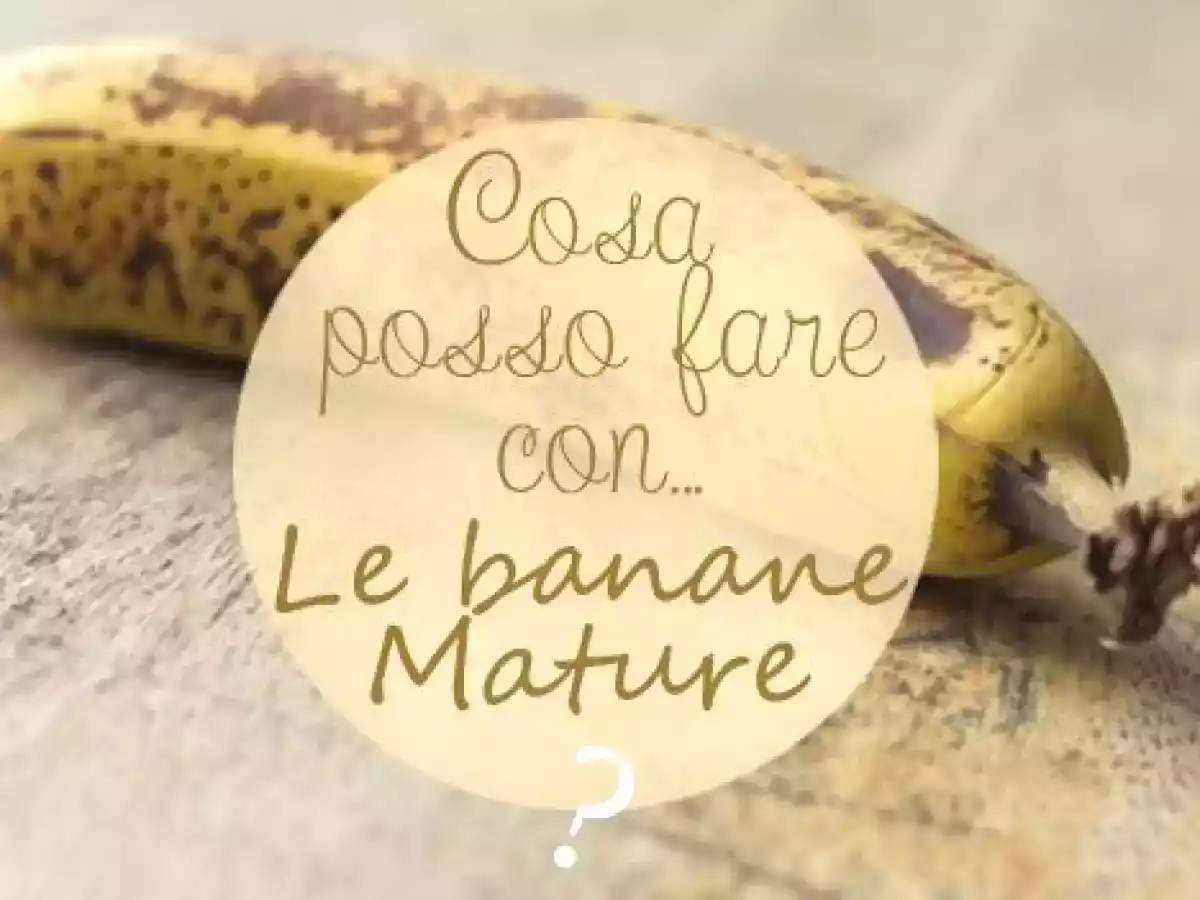 Banane mature: 15 ricette per evitare di buttarle