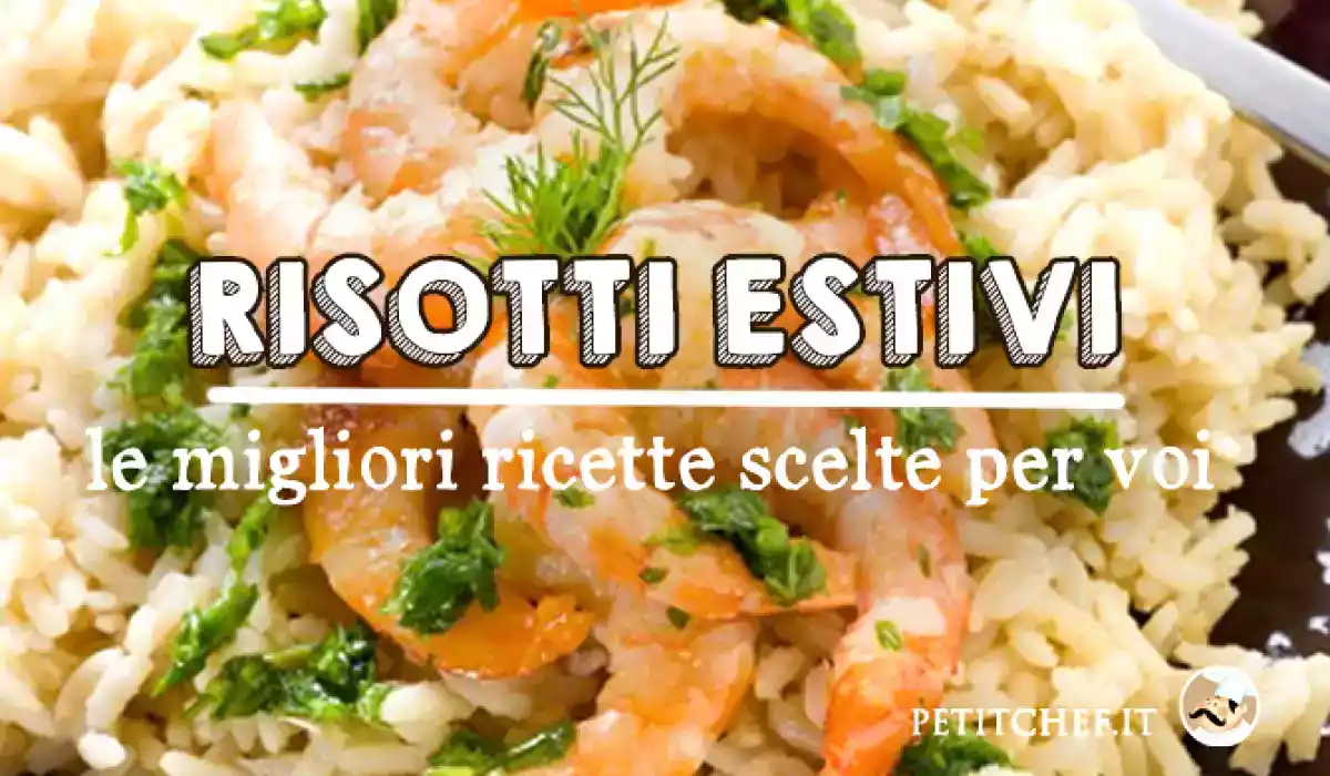 Risotti estivi: le migliori ricette scelte per voi
