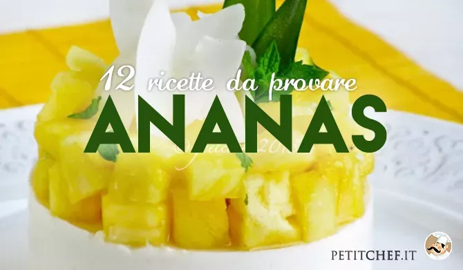 Dolci all'ananas: 12 ricette da provare!