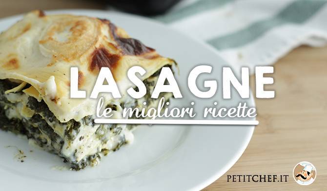 Lasagne: le migliori ricette sempre a portata di mano