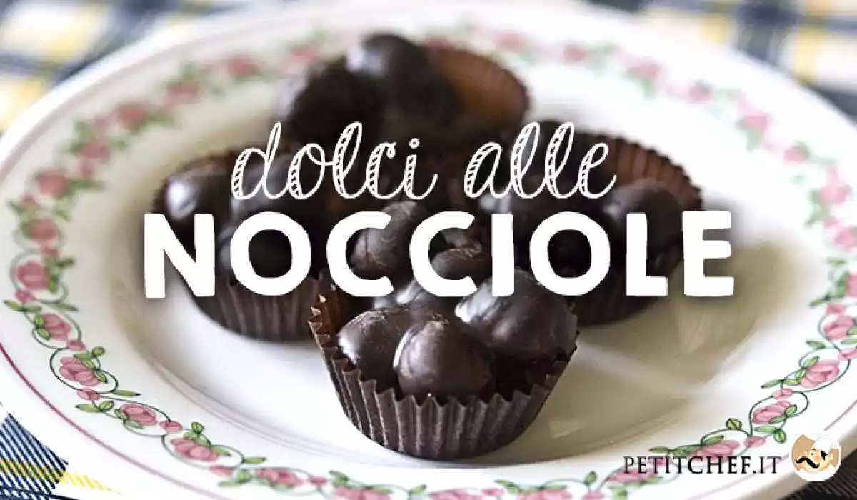 Dolci alle nocciole: ricette facili e golose