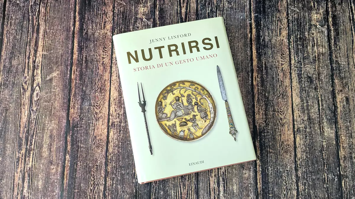 “Nutrirsi. Storia di un gesto umano” è molto più di un libro sul cibo