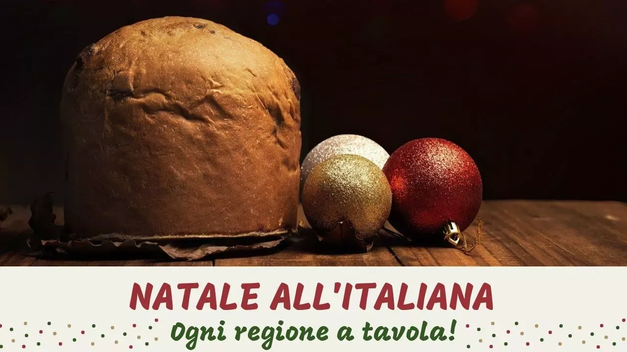 Natale all'italiana: ogni regione a tavola!