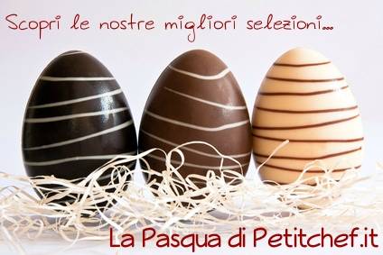 Pasqua con PetitChef: le nostre migliori selezioni gastronomiche