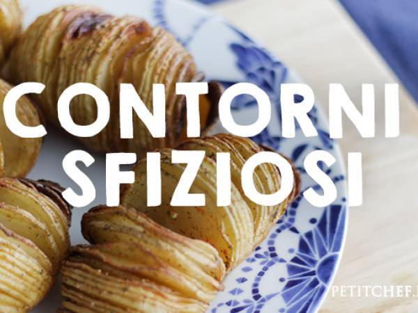 Contorni: ricette sfiziose per accompagnare i vostri piatti