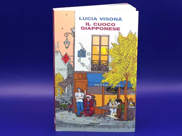 Il cuoco giapponese : il romanzo di Lucia Visonà che profuma di Parigi, cucina e amicizia