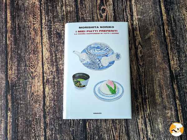 I miei piatti preferiti. La cucina giapponese di tutti i giorni : il nuovo libro di Morishita Noriko