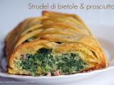 Ricetta Strudel di bietole e prosciutto