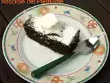 Ricetta Torta di grano saraceno, cioccolato fondente e nocciole piemonte