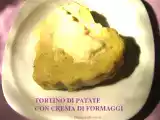 Ricetta Tortino di patate con crema di formaggi
