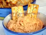 Ricetta Pate' di pomodori secchi.