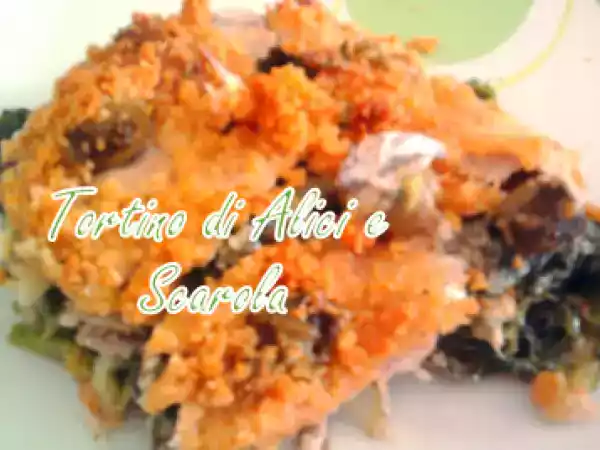 Ricetta Tortino di alici e scarola