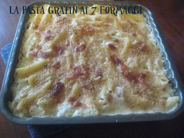 Ricetta La pasta gratin ai 7 formaggi
