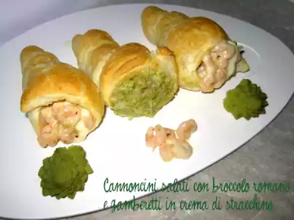 Ricetta Cannoncini salati con broccolo romano e gamberetti in crema di stracchino