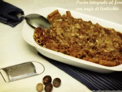 Ricetta Pasta integrale al forno con ragù di lenticchie, ricetta vegan