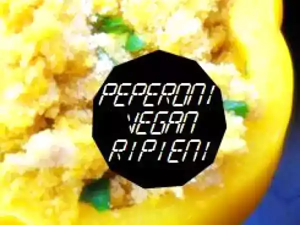 Ricetta Peperoni ripieni vegan con tofu e curcuma