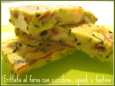 Ricetta Frittata al forno con zucchine, speck e fontina
