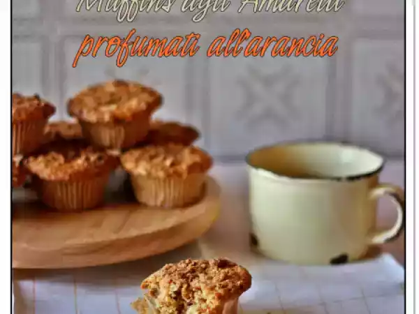 Ricetta Muffins agli amaretti profumati all?arancia