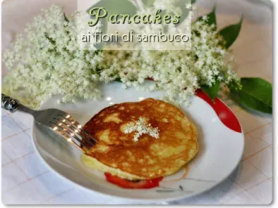 Ricetta Pancakes al sambuco
