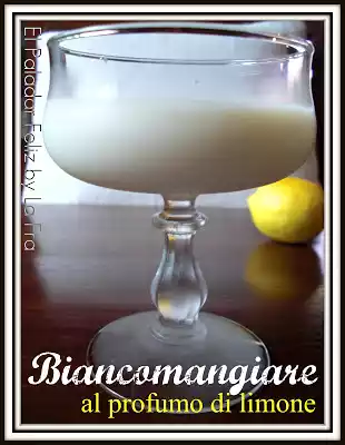 Biancomangiare al profumo di limone