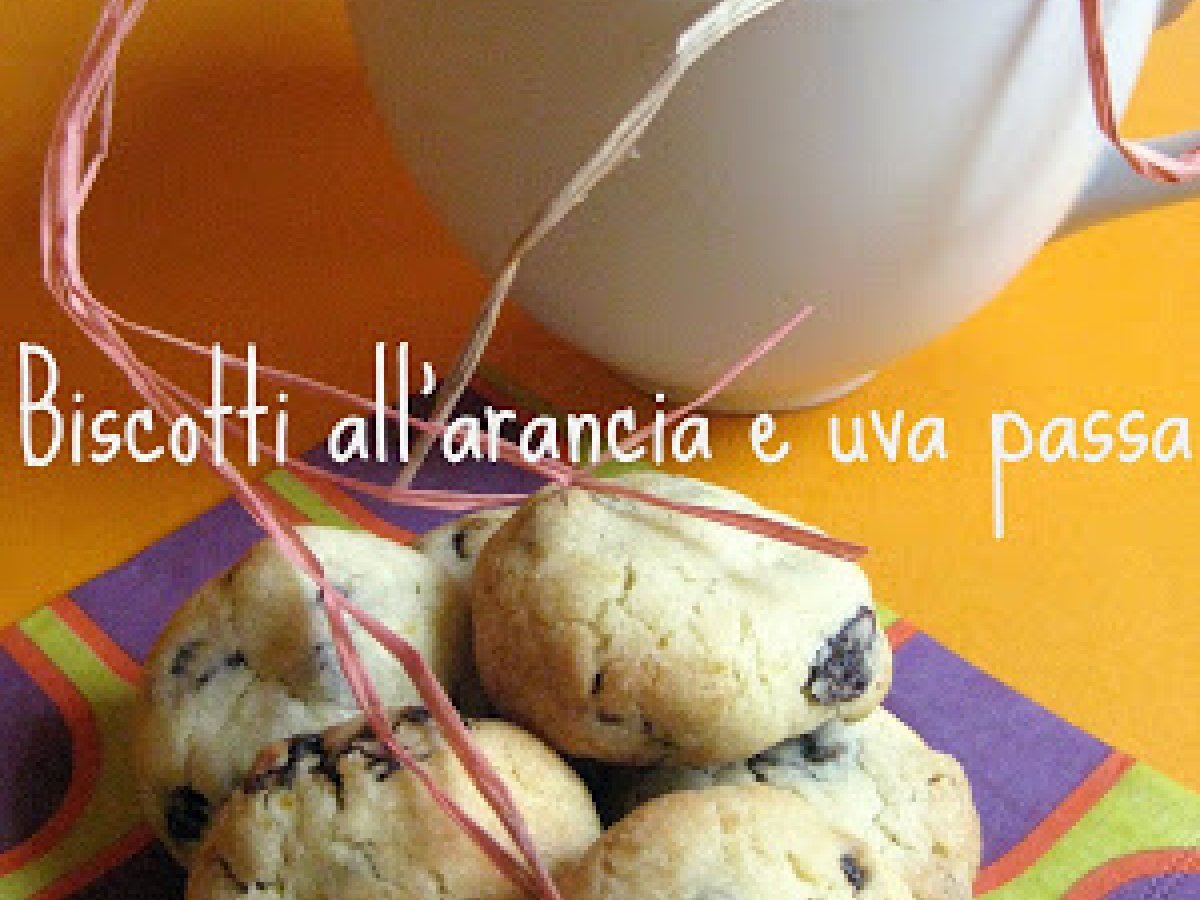 Biscotti all'arancia e uva passa