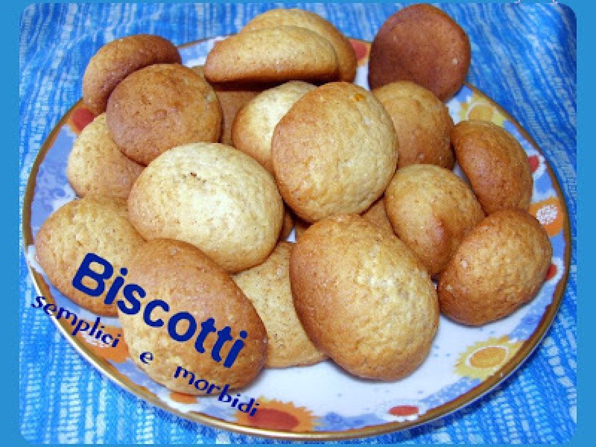 Biscotti Semplici e Morbidi