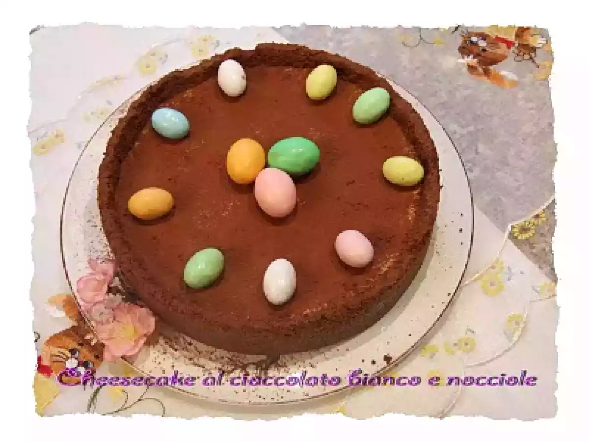 Cheesecake al cioccolato bianco e nocciole
