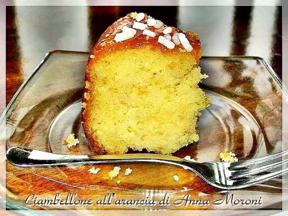 Ciambellone soffice all'arancia di Anna Moroni - foto 2