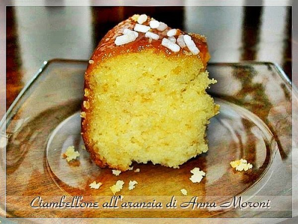 Ciambellone soffice all'arancia di Anna Moroni