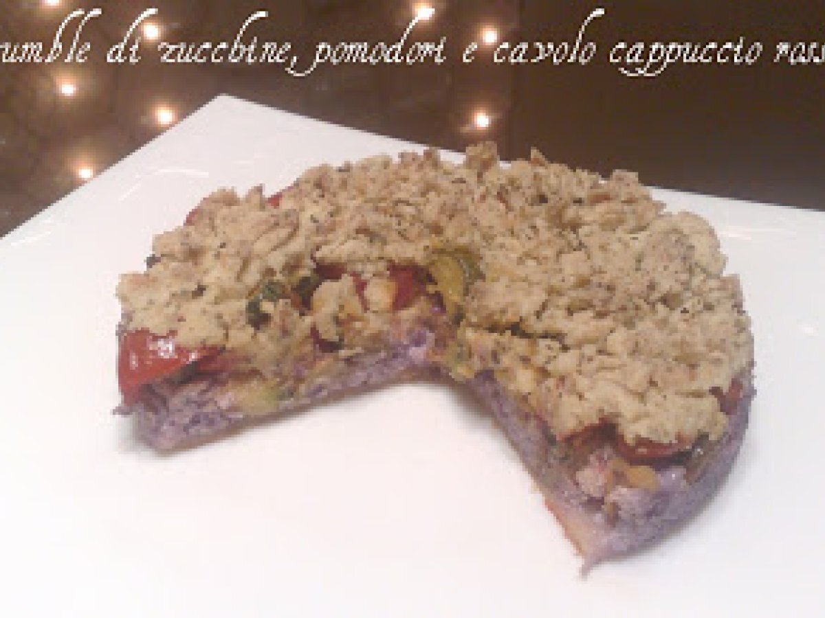 CRUMBLE DI ZUCCHINE, POMODORI E CAVOLO CAPPUCCIO ROSSO - foto 4