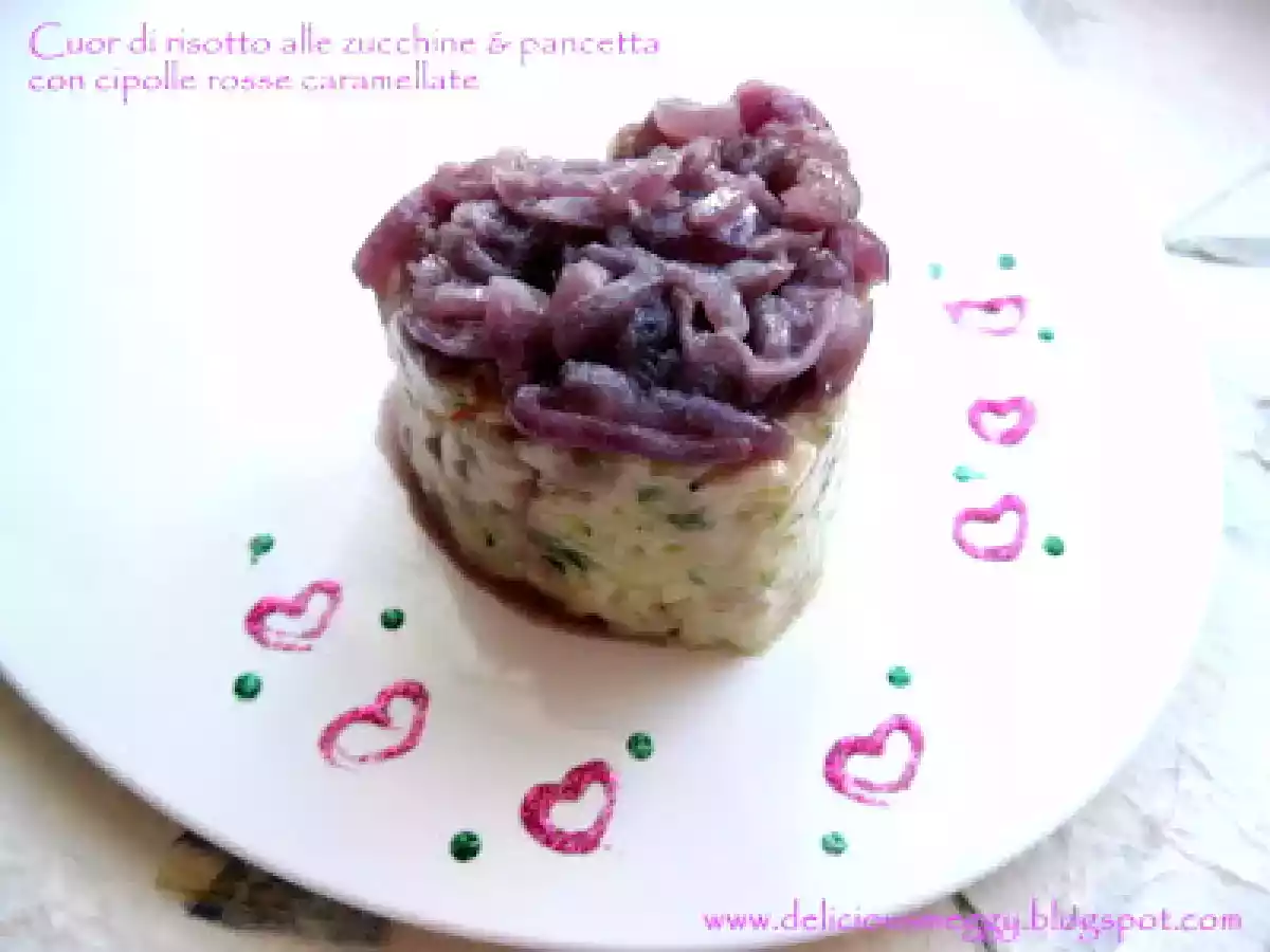Cuor di risotto alla pancetta e zucchine, con cipolle rosse caramellate