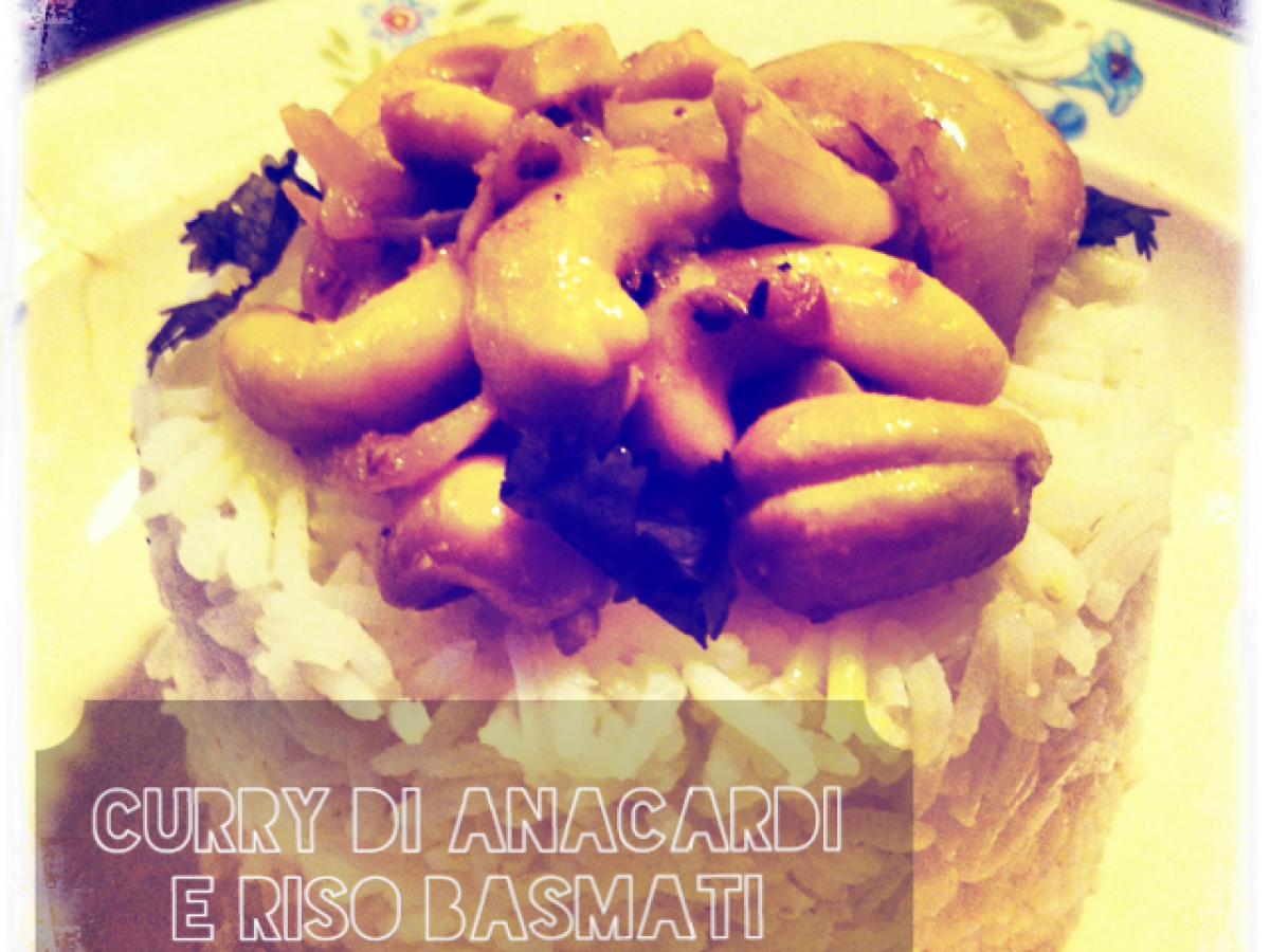 Curry vegan di anacardi e riso basmati