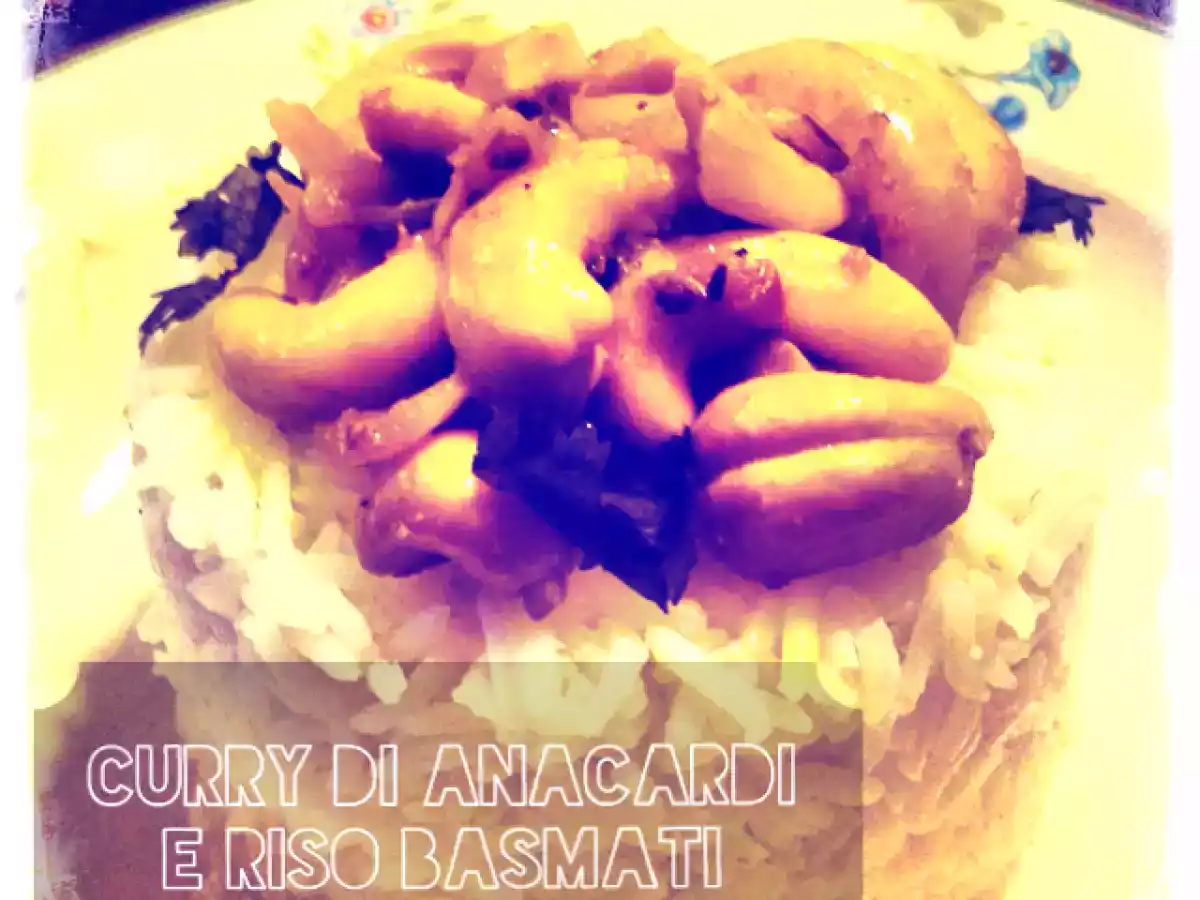 Curry vegan di anacardi e riso basmati