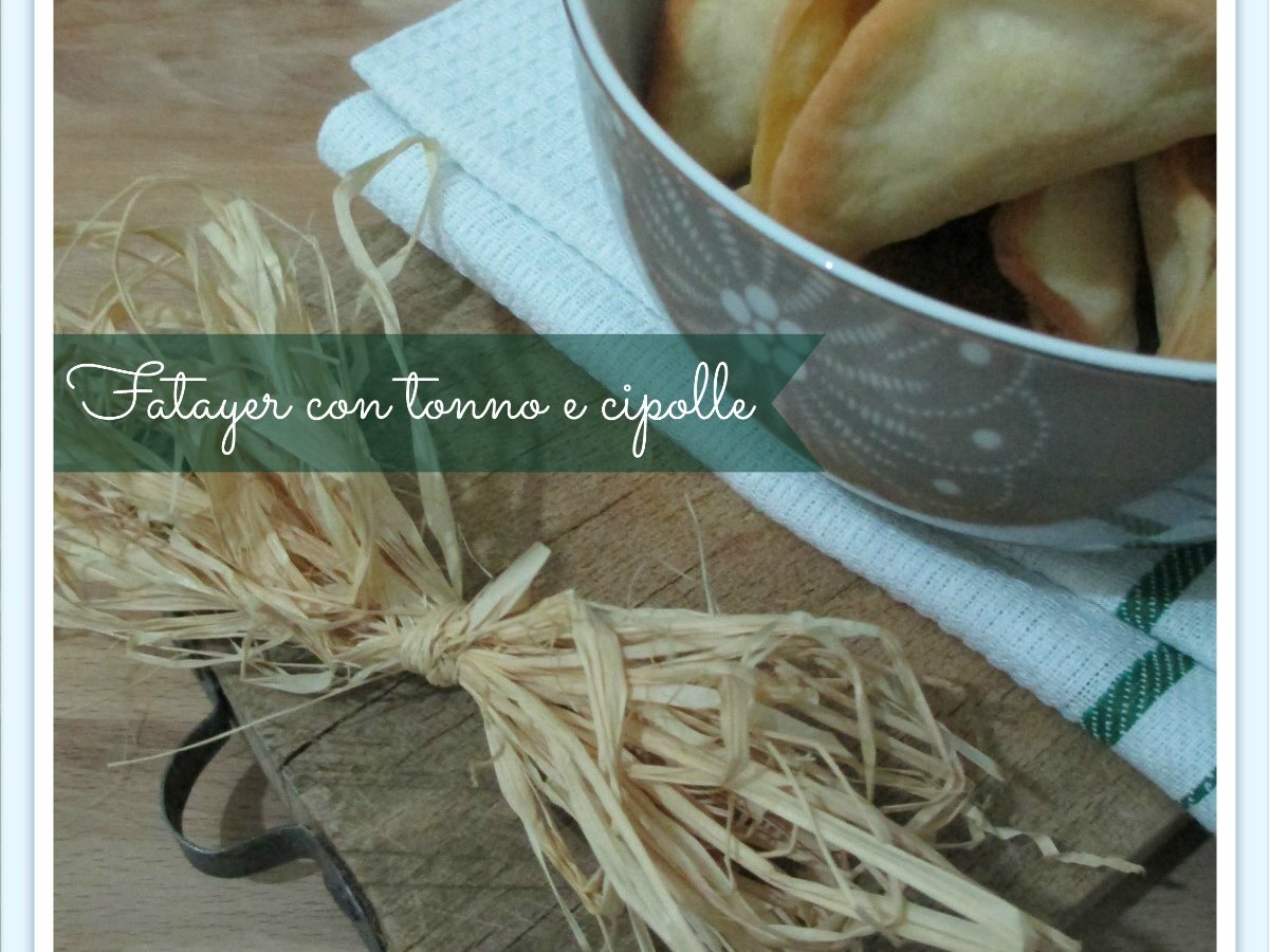 FATAYER CON TONNO E CIPOLLE