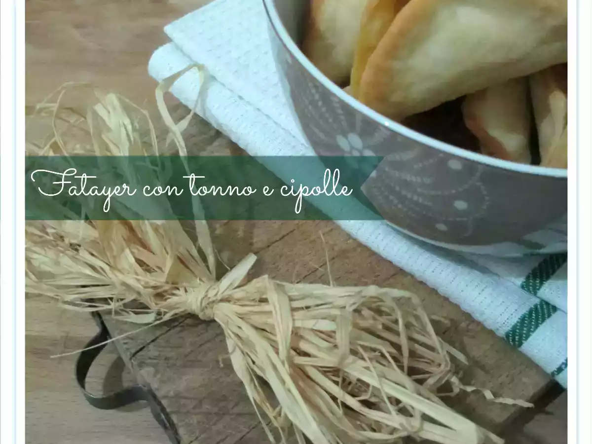 FATAYER CON TONNO E CIPOLLE