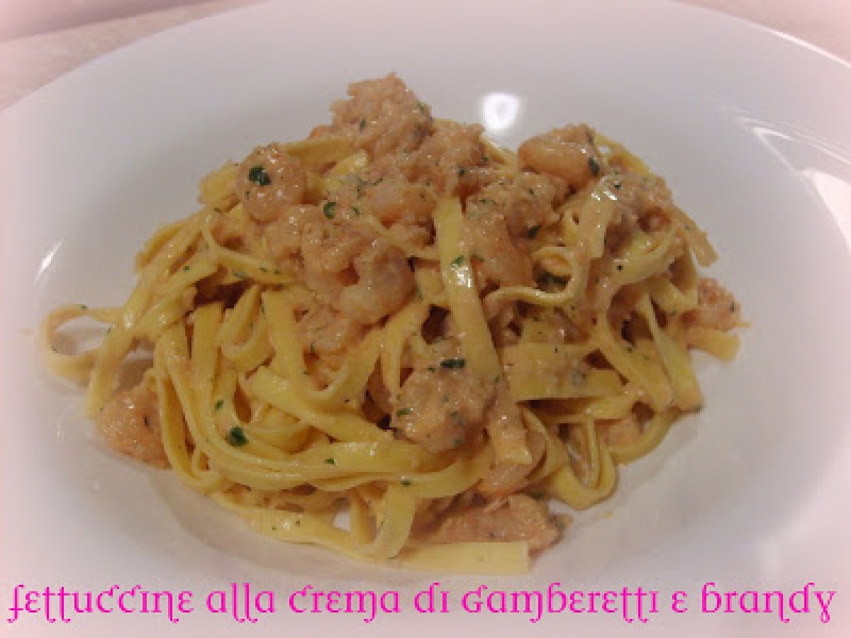 Fettuccine alla crema di gamberetti e brandy