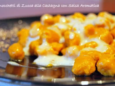 Gnocchetti di Zucca alla Castagna con Salsa Aromatica, foto 3