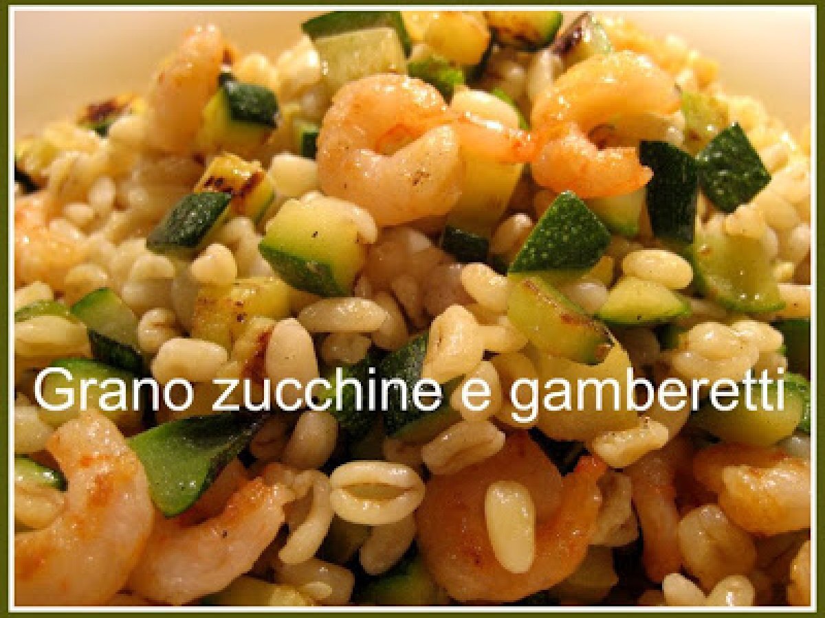 Grano zucchine e gamberetti