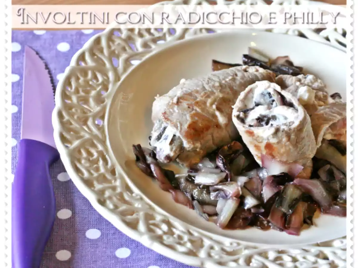 Involtini con radicchio e philly