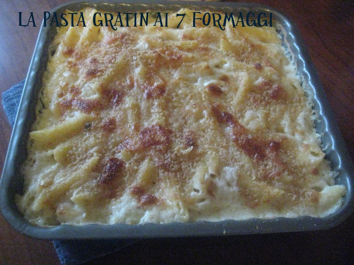 La pasta gratin ai 7 formaggi