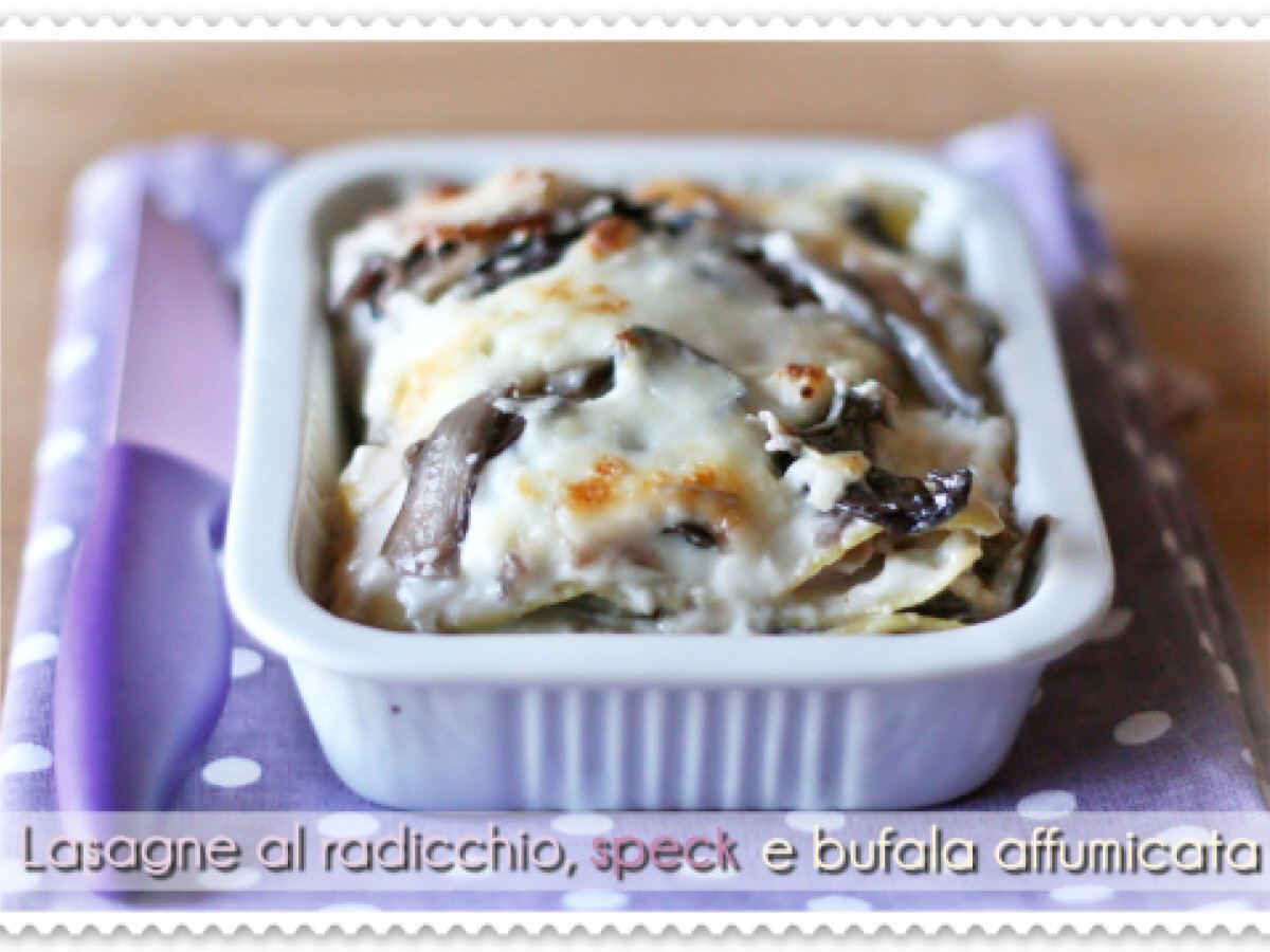 Lasagne con radicchio, speck e bufala affumicata