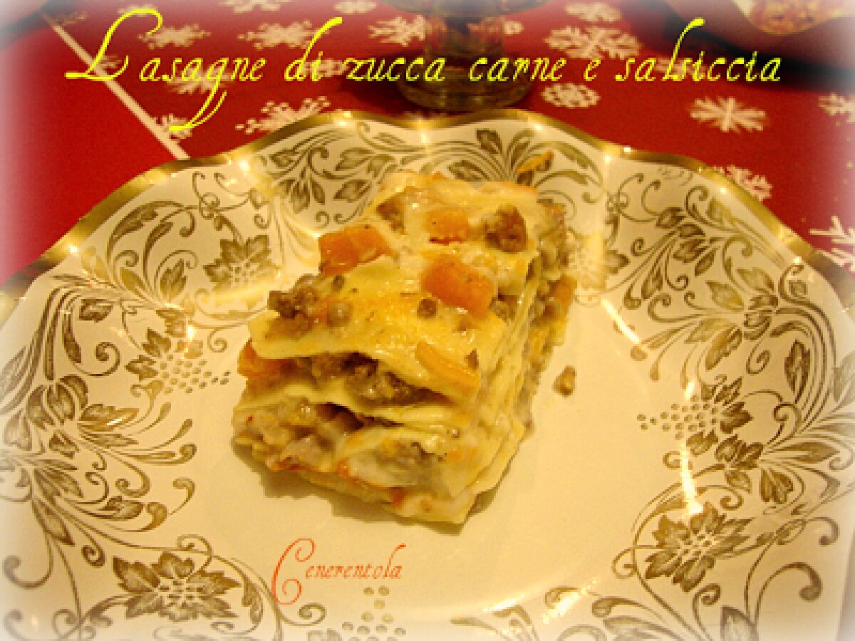 Lasagne di zucca carne e salsiccia