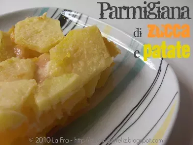 Parmigiana di zucca e patate
