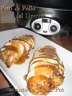 Petti di pollo al limone....arrosto in crock-pot
