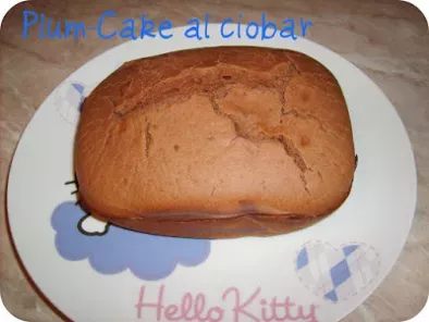 Plum-Cake al Ciobar