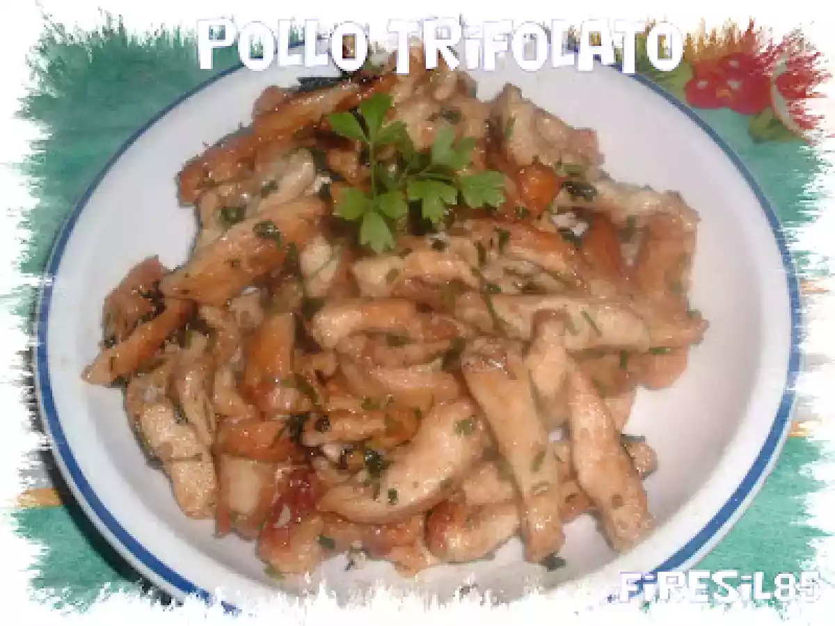 Pollo trifolato