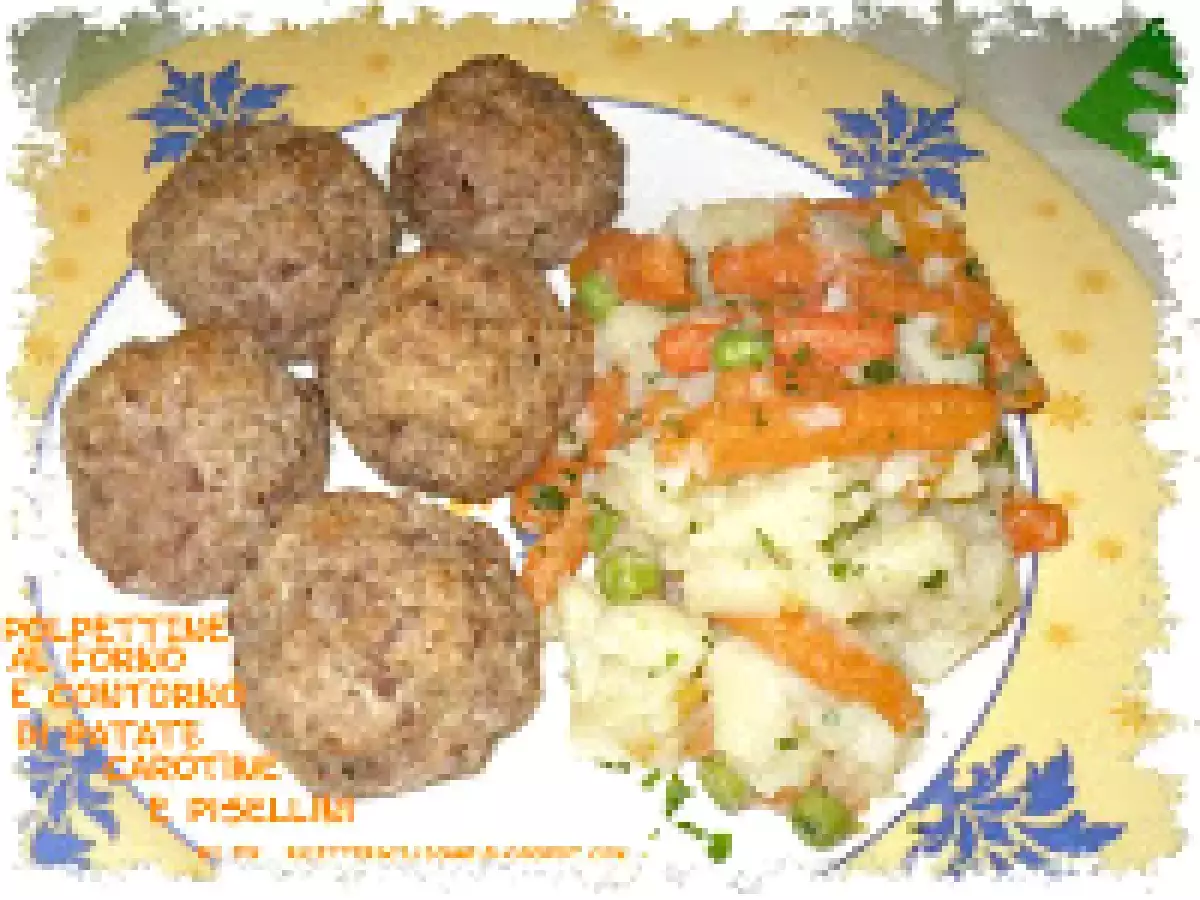 POLPETTINE AL FORNO E CONTORNO DI PATATE, CAROTINE E PISELLINI