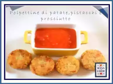 Polpettine di patate ai pistacchi e prosciutto