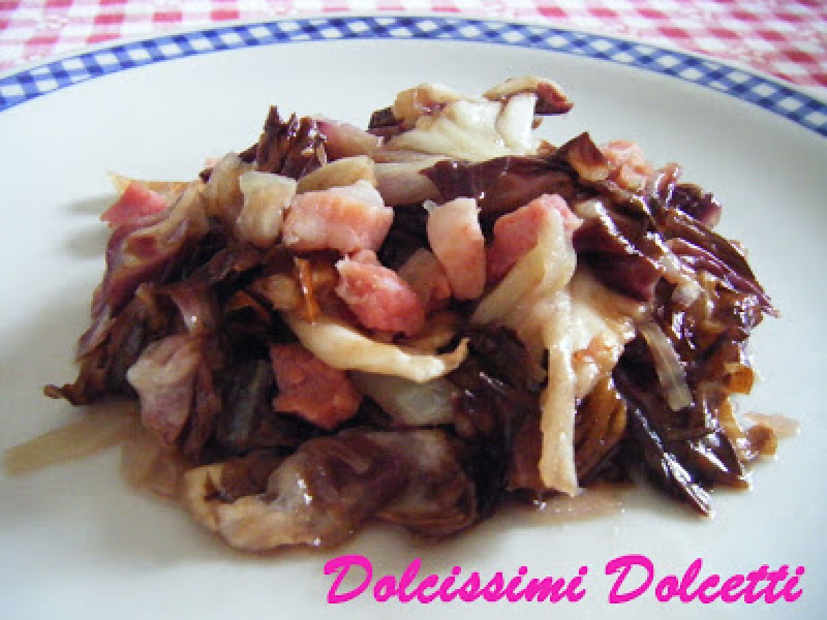 Radicchio rosso con pancetta