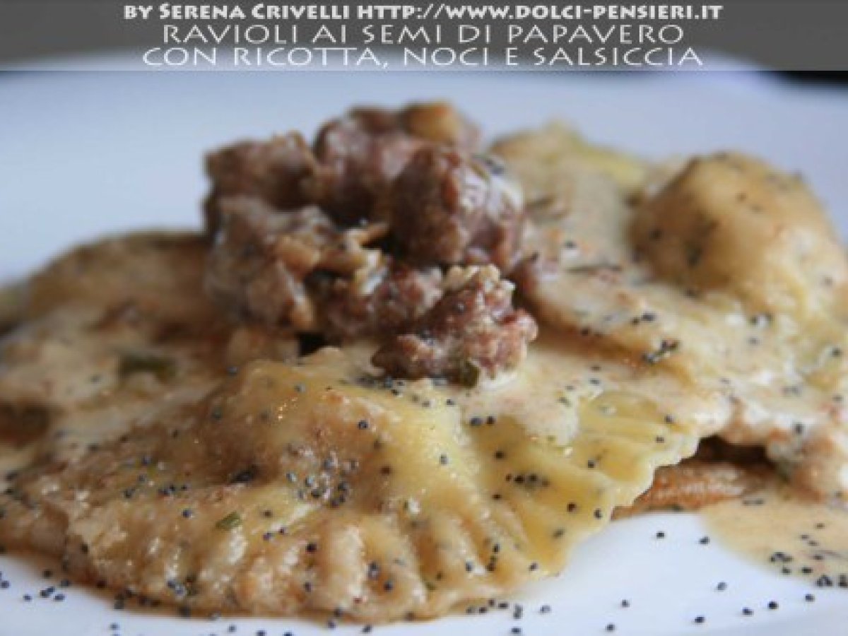 RAVIOLI AI SEMI DI PAPAVERO CON RICOTTA, NOCI E SALSICCIA secondo ?Dolcipensieri? - foto 3